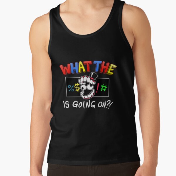 The Amazing Digital Circus What The Bleep Is Going On Tank Top - Image 3