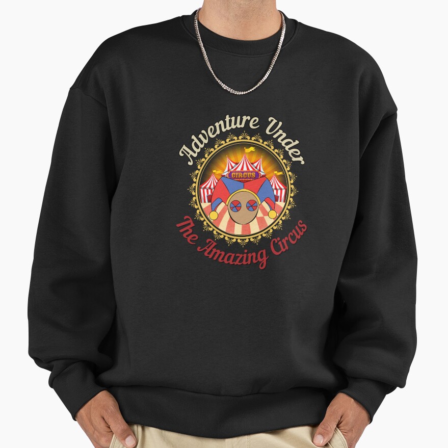 The Amazing Circus Adventure Under Circus Sweatshirt
